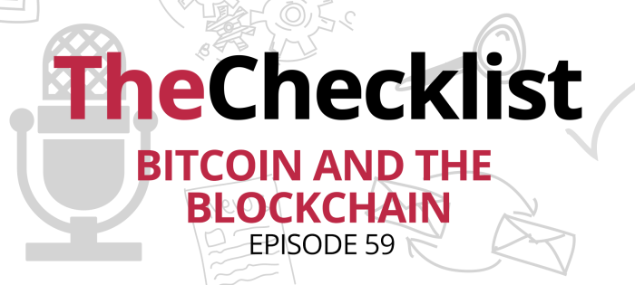 Checklist 59: Bitcoin and the Blockchain: Understanding Cryptocurrency and Its Technology
