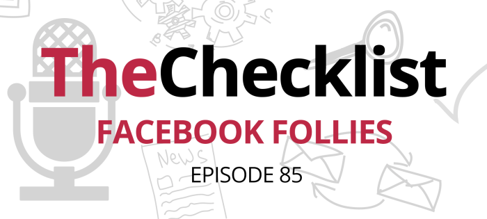 Checklist 85: Facebook Follies