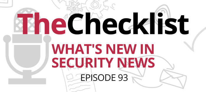 Checklist 93: What’s New in Security News