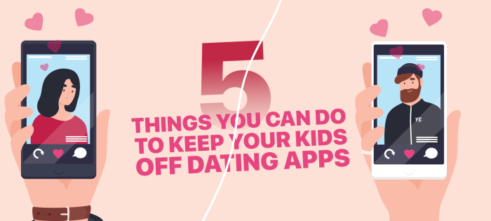 Five ways to keep your kids off dating apps