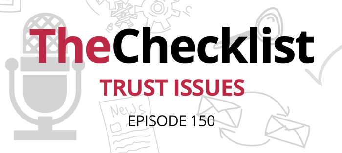 Checklist 150: Trust Issues