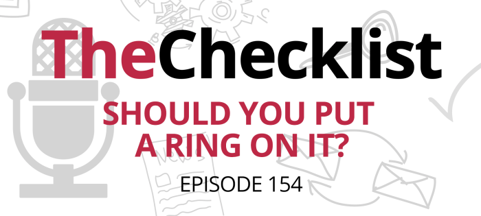 Checklist 154: Should you put a Ring on it?