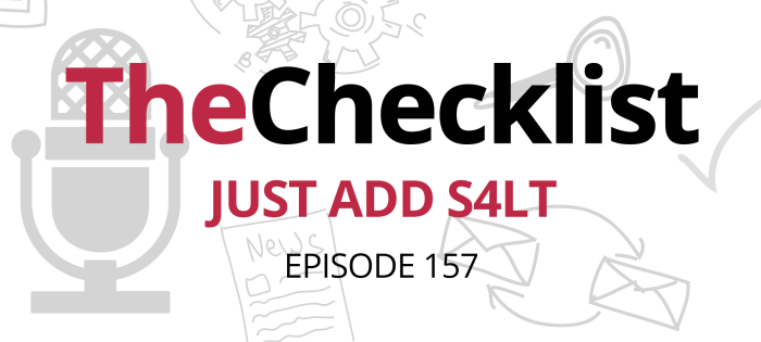 Checklist 157: Just Add S4LT