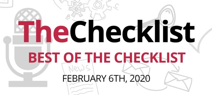 Best of the Checklist: February 6th, 2020