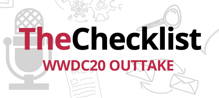 Checklist WWDC20 Outtake