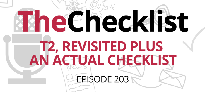 Checklist 203: T2, Revisited Plus an Actual Checklist