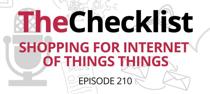 Checklist 210: Shopping for Internet of Things Things