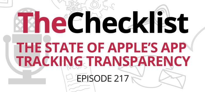 Checklist 217: The State of Apple’s App Tracking Transparency
