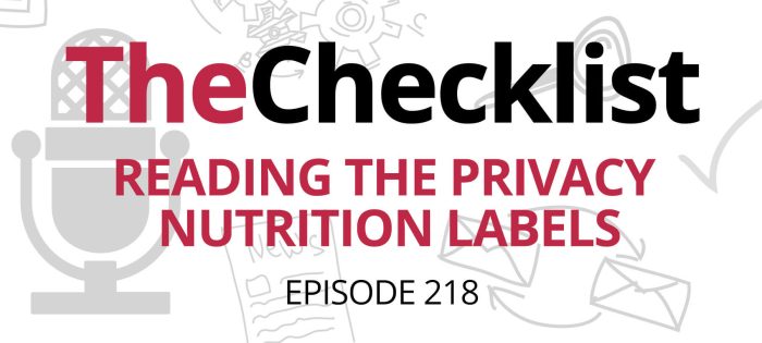 Checklist 218: Reading the Privacy Nutrition Labels