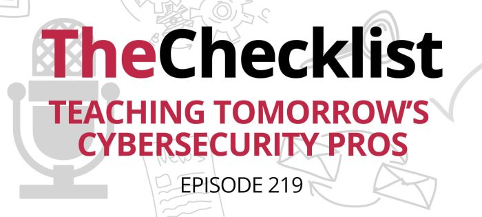 Checklist 219: Teaching Tomorrow’s Cybersecurity Pros with Robert Speciale