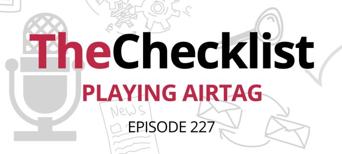 Checklist 227: Playing AirTag
