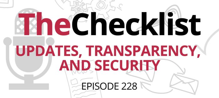 Checklist 228: Updates, Transparency, and Security