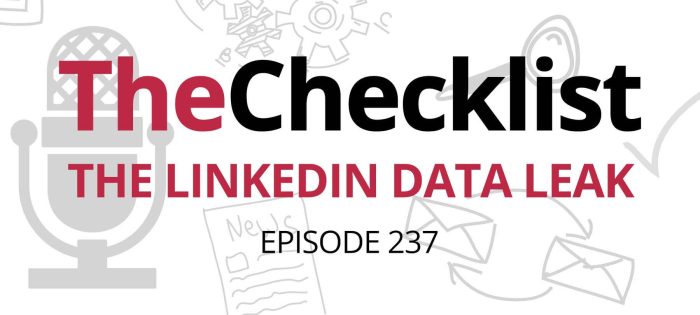 Checklist 237: The LinkedIn Data Leak
