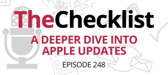 Checklist 248: A Deeper Dive Into Apple Updates