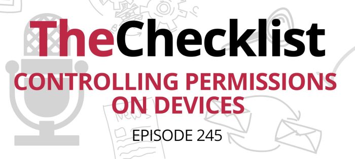 Checklist 245: Controlling Permissions on Devices