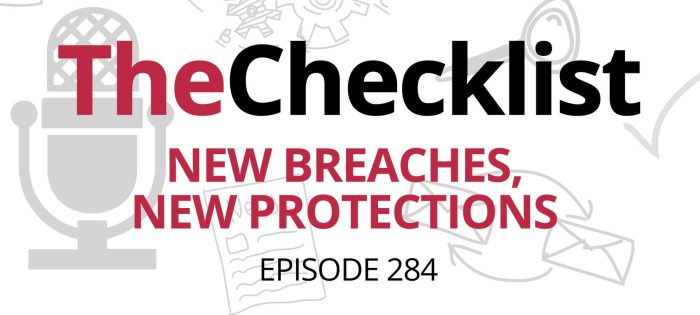 Checklist 284: New Breaches, New Protections 