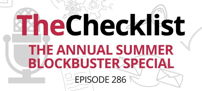 Checklist 286: The Annual Summer Blockbuster Special