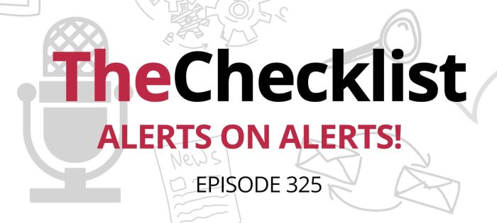 Checklist 325: Alerts on Alerts!