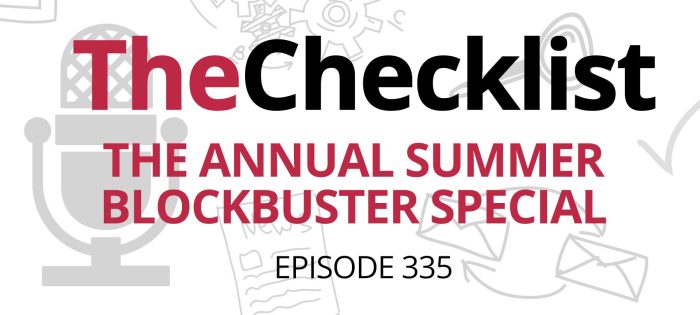Checklist 335: The Annual Summer Blockbuster Special