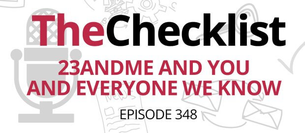 Checklist 428: 23andMe and you and everyone we know article image