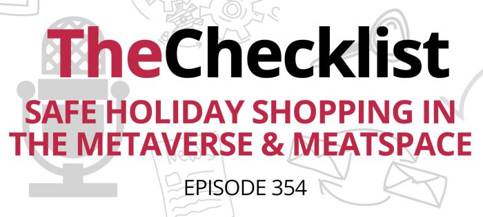 Checklist 354: Safe Holiday Shopping in the Metaverse and Meatspace