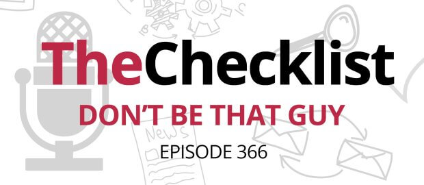 Checklist 366: Don't be THAT guy