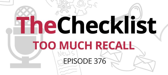 Checklist 376: Too Much Recall