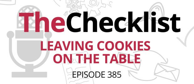 The Checklist episode 385 header, 'leaving cookies on the table' written in red text