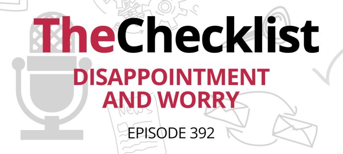 Checklist 393: Disappointment and Worry