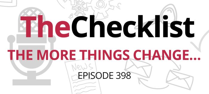 Checklist 398: The More Things Change…