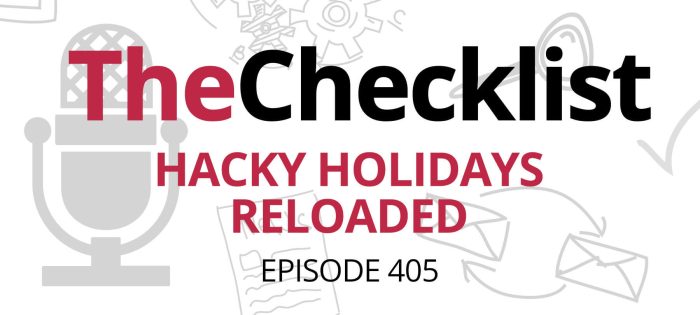 Checklist 405: Hacky Holidays Reloaded