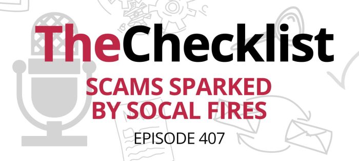 Checklist 407: Scams Sparked by SoCal Fires