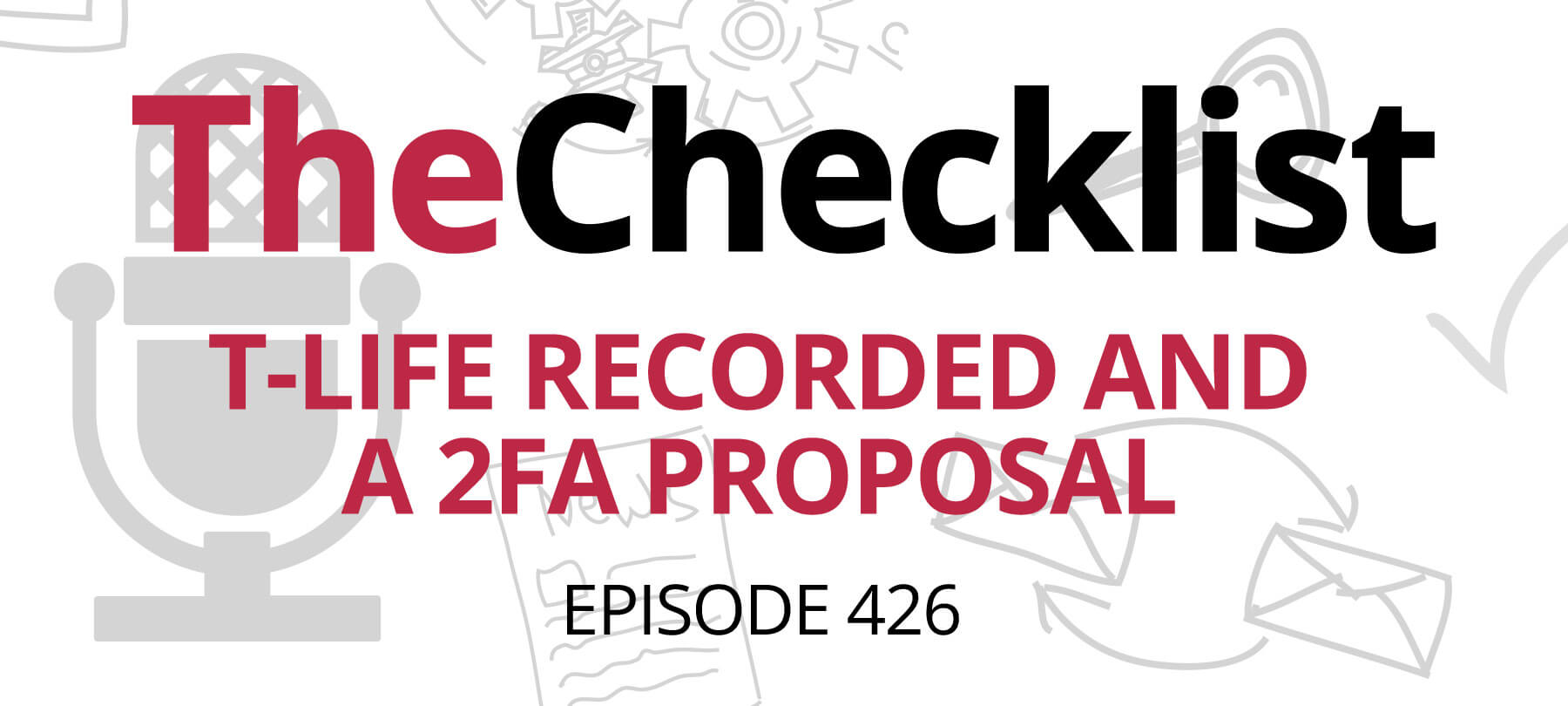 T-Life Recorded and a 2FA Proposal