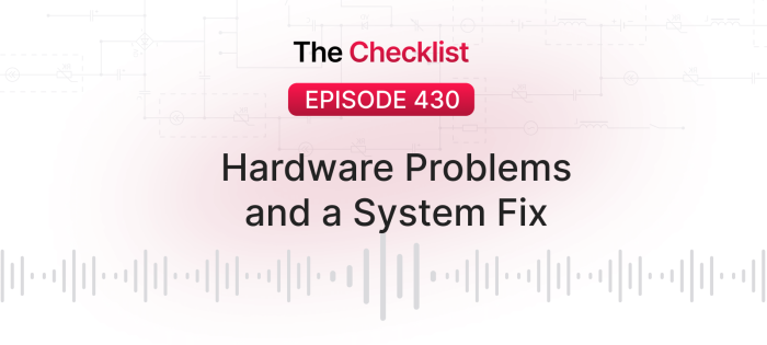 Checklist 430: Hardware Problems and a System Fix