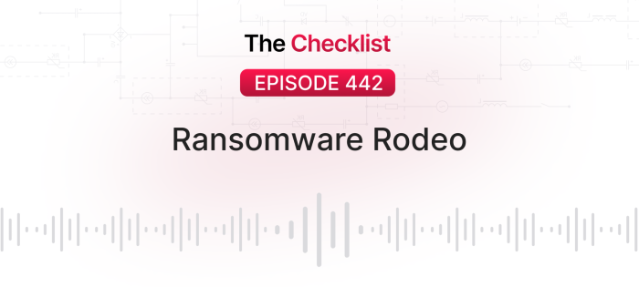 Checklist 442: Ransomware Rodeo