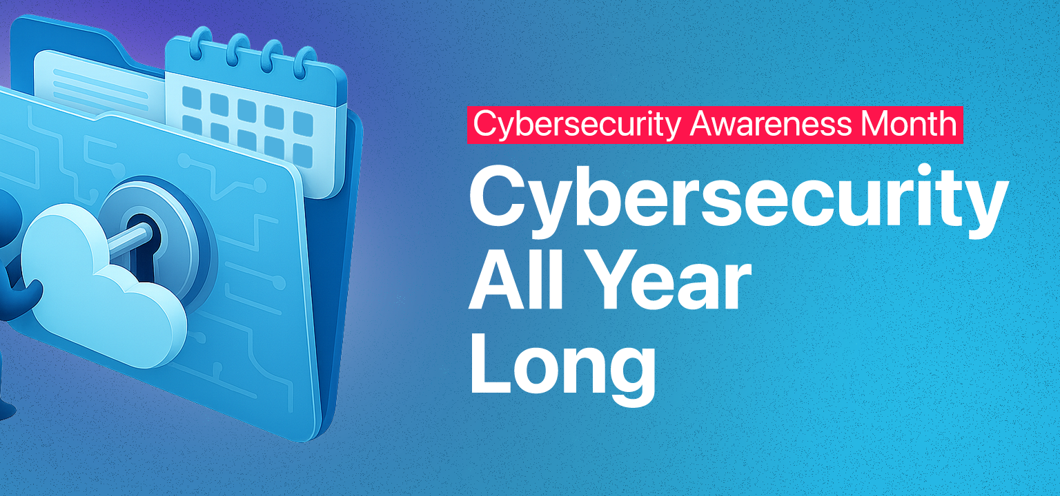 Cybersecurity All Year Long