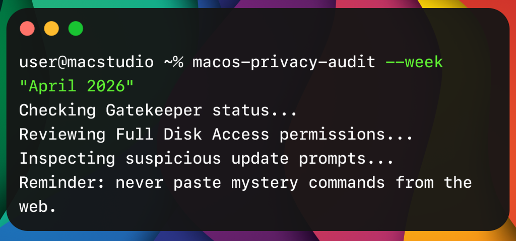 Apple macOS Privacy and Security Update, Final Week of April 2026